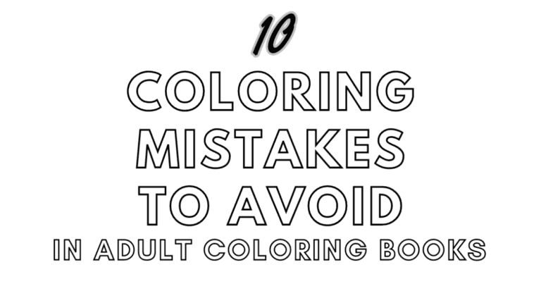 10 coloring mistakes to avoid in adult coloring books