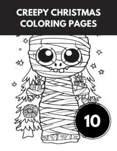 Creepy but cute mummy in collection of Creepy Christmas Coloring Pages Very Spooky but Cute Printables.